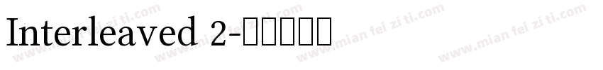 Interleaved 2字体转换